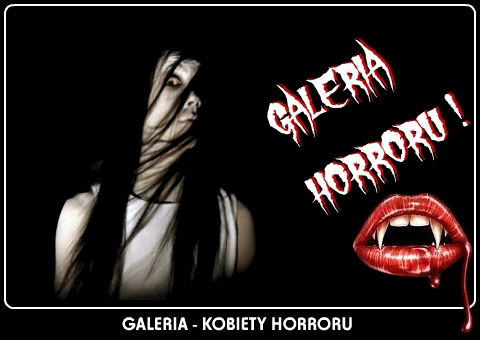 GALERIA - KOBIETY HORRORU