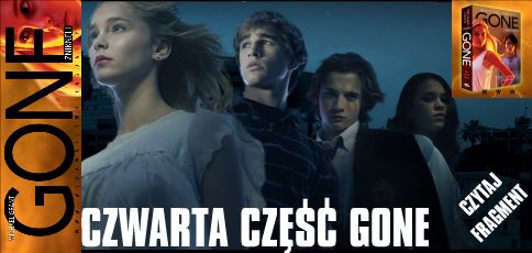 GONE 4 ŚWIAT PO KATASTROFIE
