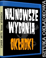 SZTUKA OKŁADKOWA - Cover arts - najnowsze okladki wydań DVD i BLU RAY